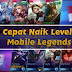 trick jitu cara cepat menaikan level mobile legends