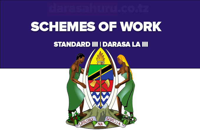  New Schemes of Work Standard Three (Maazimio ya Kazi Darasa la Tatu) 2024/2025 Free Download