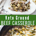 Easy Keto Ground Beef Casserole