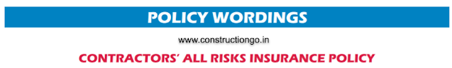CONTRACTORS’ ALL RISKS INSURANCE POLICY
