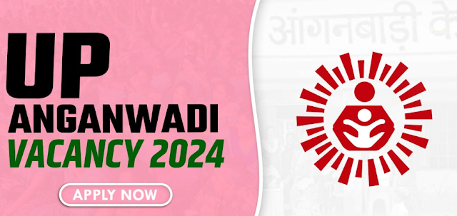 UP Anganwadi Vacancy 2024: उत्तर प्रदेश आंगनबाडी भर्ती 2024 अधिसूचना जिलावार जारी