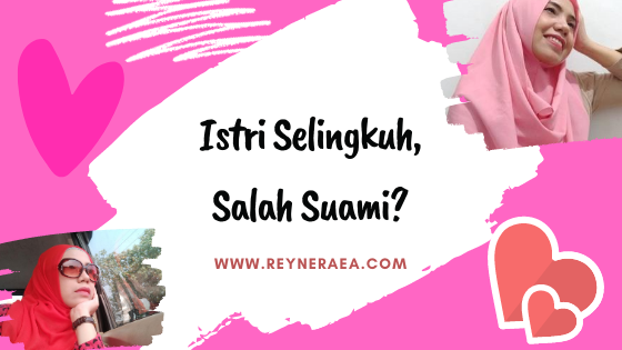 jika istri selingkuh apakah itu salah suami?