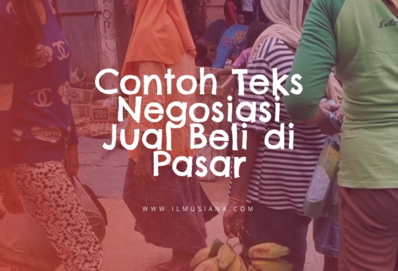 Contoh Teks Negosiasi Jual Beli di Pasar