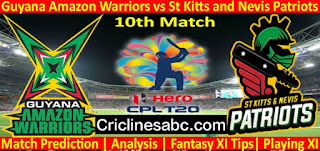 Guyana Amazon Warriors vs St Kitts & Navis Patriots, 10th Match Predictions 100% Sure: CPL T20 2022