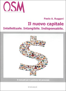 Paolo A. Ruggeri. Il nuovo capitale. Intellettuale. Intangibile. Indispensabile. 