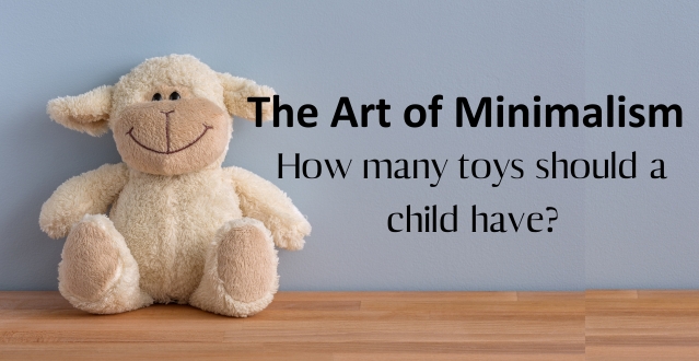 The art of minimalism-How many toys a child should have