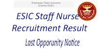 ESIC Staff Nurses Recruitment Result- Last Opportunity to Join