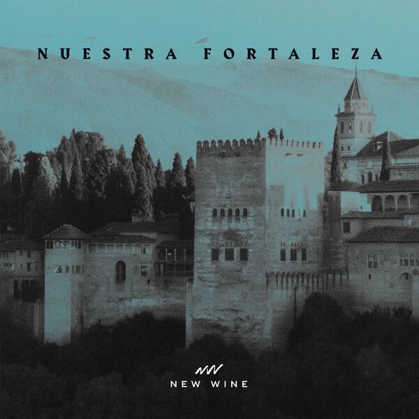 New Wine – Nuestra Fortaleza (EP) 2020