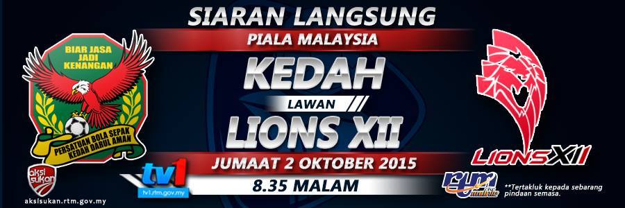 Live Streaming Kedah vs Lions XII (2.10.2015) | dLayari