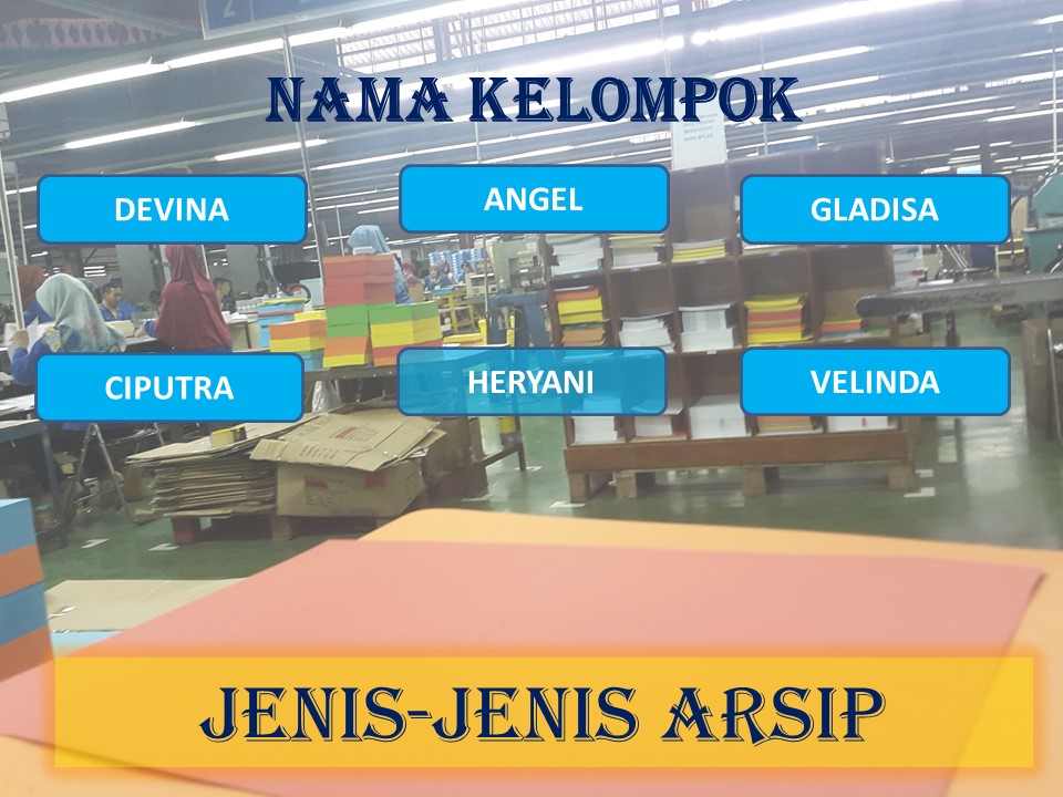 JENIS-JENIS ARSIP ~ LET US STUDY