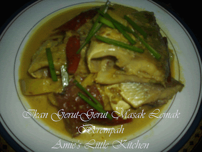 AMIE'S LITTLE KITCHEN: Ikan Gerut-Gerut Masak Lemak Berempah