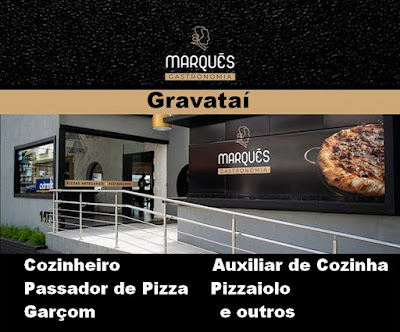 Marquês Gastronomia seleciona Garçons, Aux. Cozinha, Pizzaiolo, Sushiman e outros em Gravataí