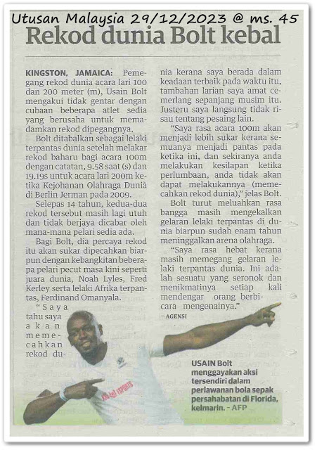 Rekod dunia Bolt kebal - Keratan akhbar Utusan Malaysia 29 Disember 2023