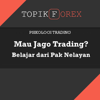 Mau Jago Trading? Belajar dari Pak Nelayan