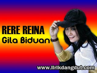 Rere Reina - Gila Biduan