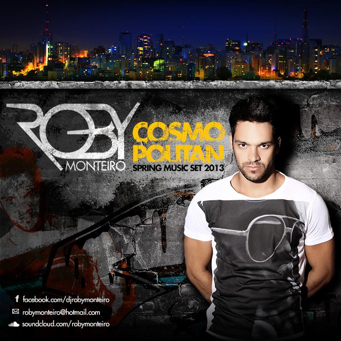 DJ Roby Monteiro - Cosmopolitan ( Spring Music Set 2013 )