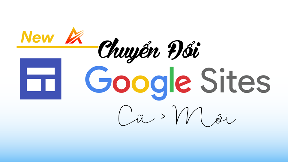 Chuyển đổi các trang web được tạo bằng Google Sites cũ sang Google Sites mới