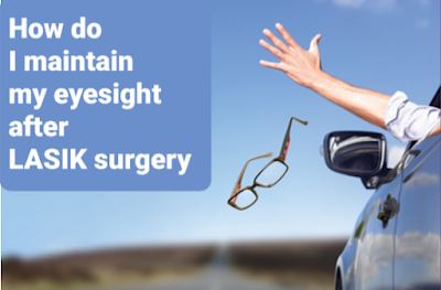 كيف احافظ على نظري بعد عملية الليزك How do I maintain my eyesight after LASIK surgery