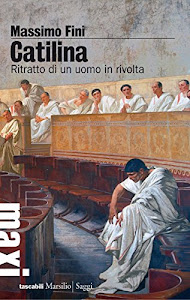 Catilina. Ritratto di un uomo in rivolta: 1