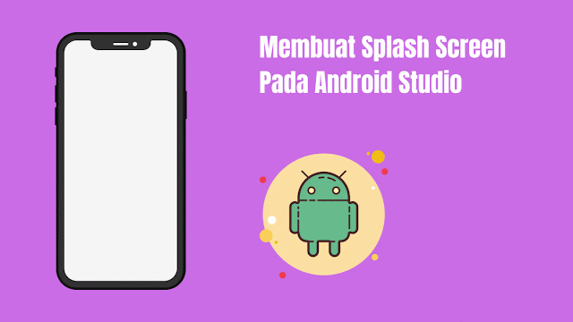 Cara Membuat Splashscreen pada Android Studio - STK BLOGS