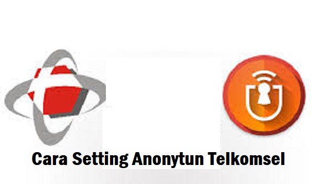 Cara Setting Anonytun Telkomsel