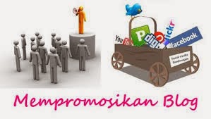 Cara Mempromosikan Blog Agar Terkenal