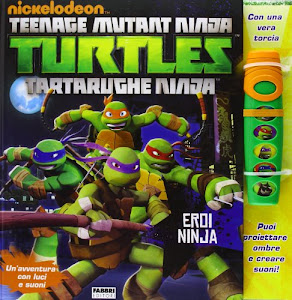 Eroi Ninja. Turtles Tartarughe Ninja. Libro pop-up. Ediz. illustrata. Con gadget