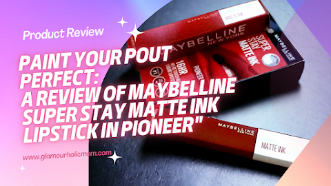 Paint Your Pout Perfect: A Review of MAYBELLINE Super Stay Matte Ink Lipstick in PIONEER