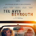 [CRITIQUE] : Tel Aviv - Beyrouth