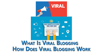 What Is Viral Blogging 