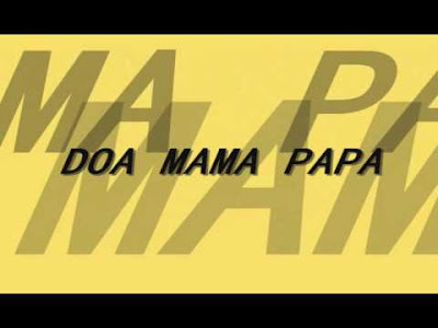 Lagu Doa Untuk Papa dan Mama