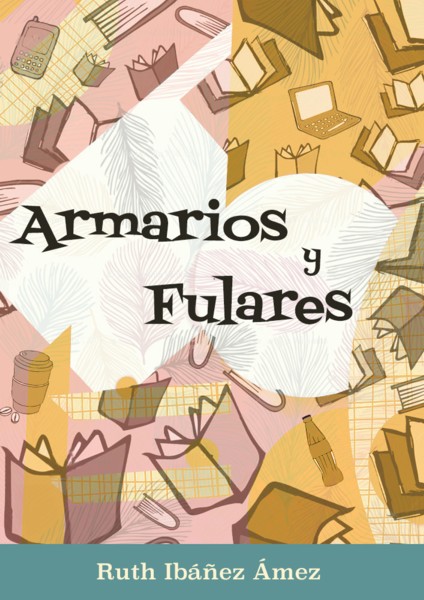 Armarios y fulares, de Ruth Ibáñez