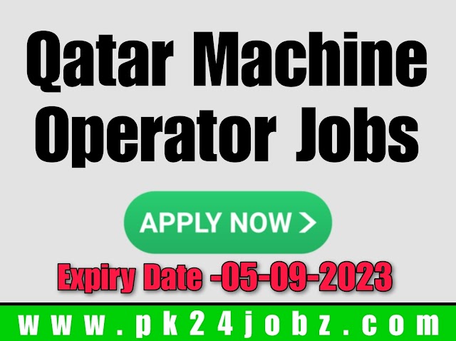 Machine Operator Jobs In Qatar - Qatar Jobs 2023 - Machine Operator Jobs In Qatar 2023