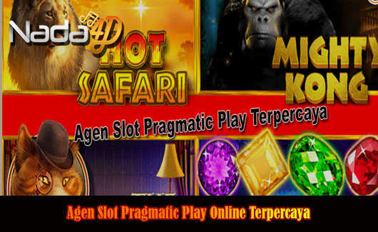 Agen Slot Pragmatic Play Online Terpercaya