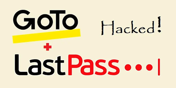 GoTo Disclosed Data Breach and  LastPass Hacked Again