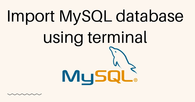 Import MySQL database using terminal