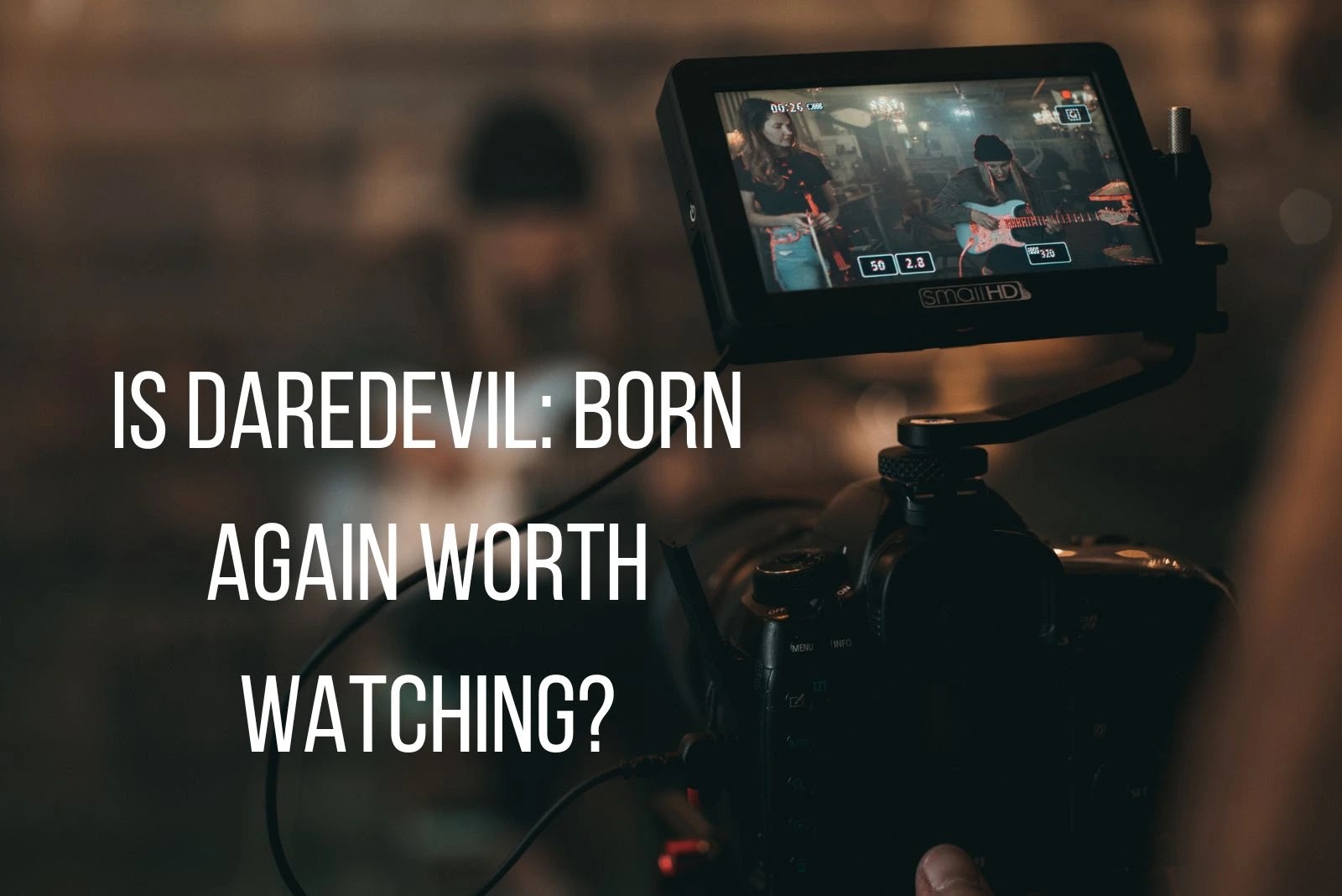 Is Daredevil: Born Again Worth Watching?