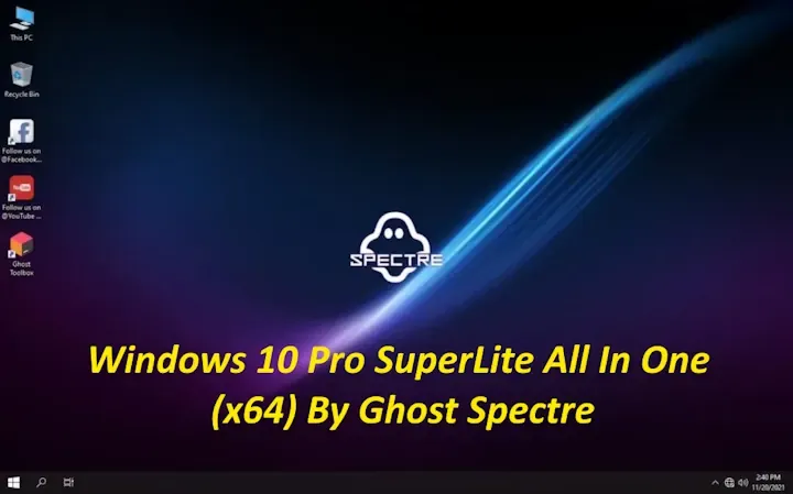Windows 10 Pro SuperLite All In One  (x64) By Ghost Spectre