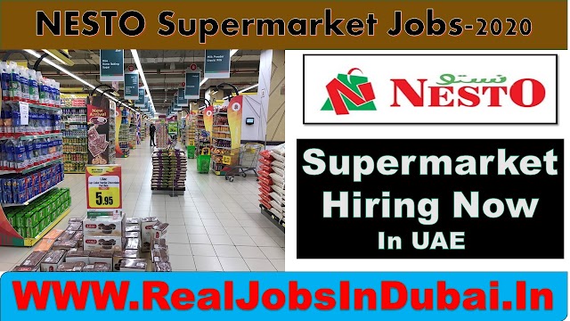 NESTO Supermarket Jobs In UAE 2020 