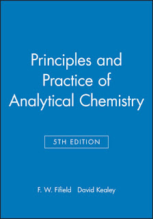 Principles and Practice of Analytical Chemistry 5th Edition