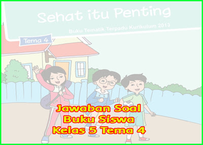 jawaban-soal-buku-siswa-kelas-5-tema-4