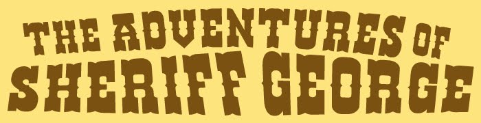 The Adventures Of Sheriff George