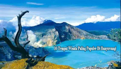 Tempat Wisata Paling Populer Di Banyuwangi 