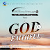 [Devotional] GOD IS EVER FAITHFUL by Apst. Obinna Kris Chinagorom