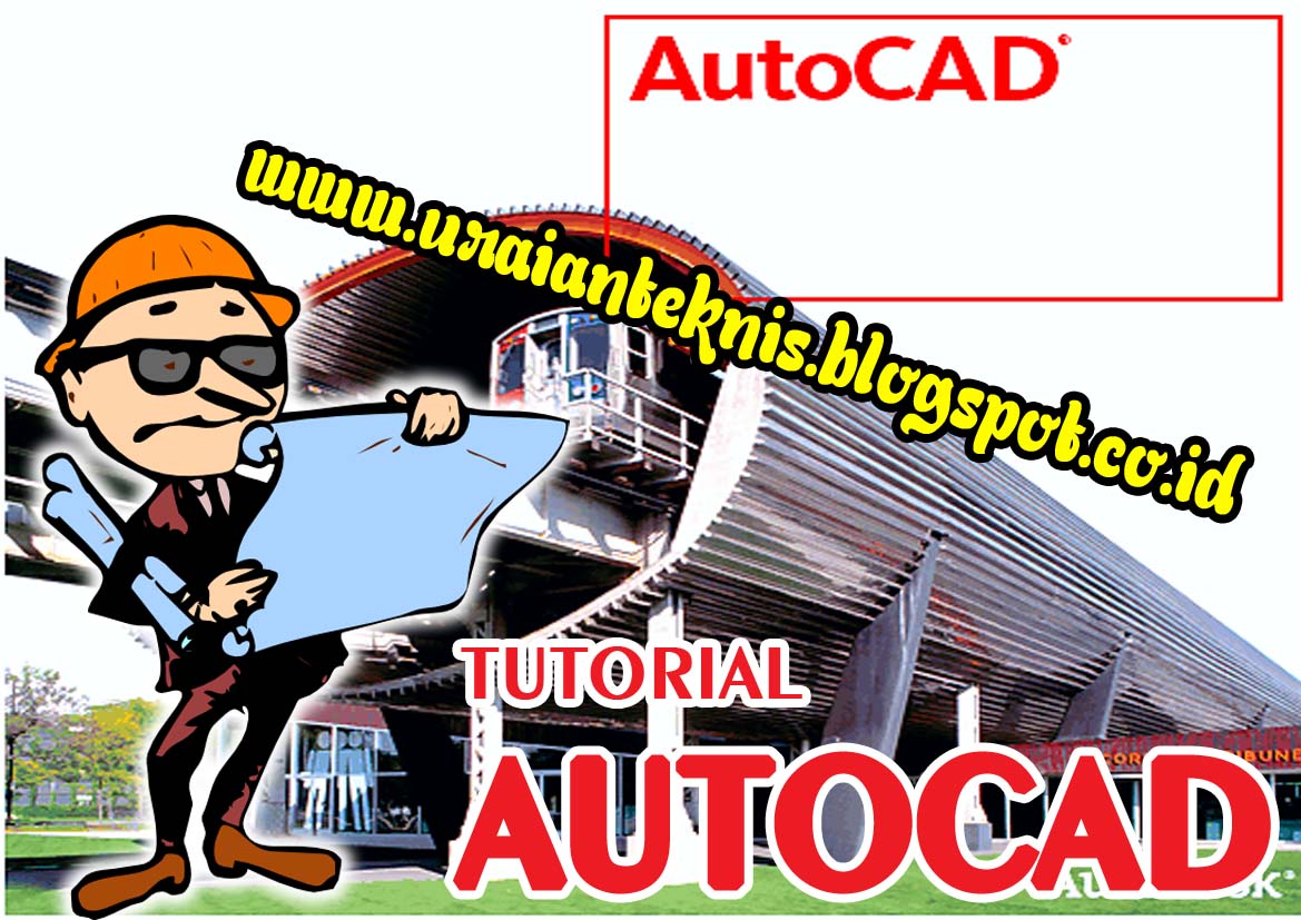 Tutorial Panduan Untuk AutoCAD 2016 2D Menggambar Pemodelan 3D