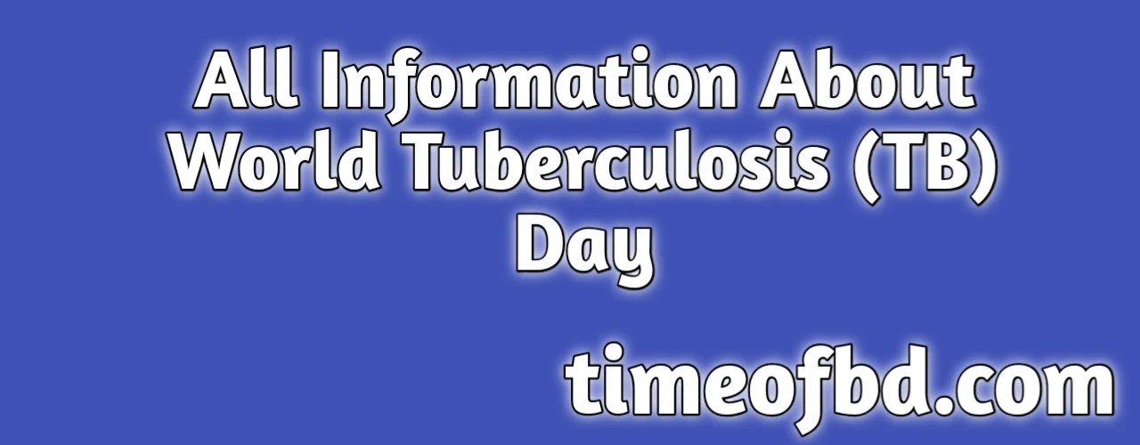 All Information About World Tuberculosis (TB) Day 2024