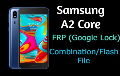 Samsung A2 Core Flash File