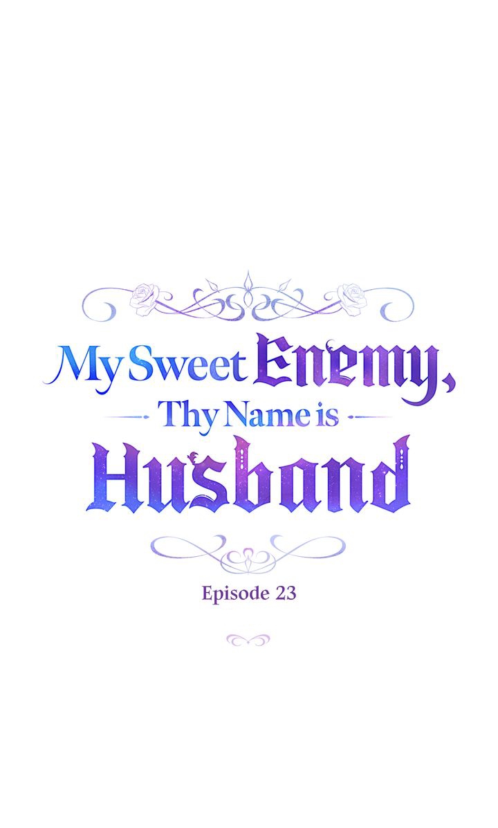 My Sweet Enemy, Thy Name Is Husband Chapter 23