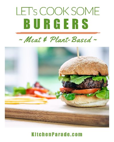 A collection of tasty Burger Recipes ♥ KitchenParade.com, on the grill and inside, meat and plant-based.