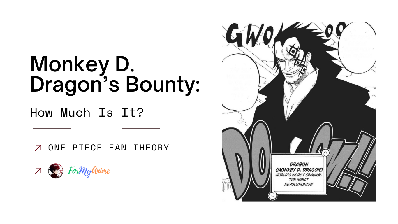 Monkey D. Dragon’s Bounty: How Much Is It